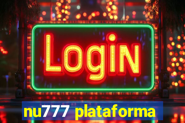 nu777 plataforma